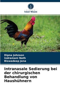 portada Intranasale Sedierung bei der chirurgischen Behandlung von Haushühnern (en Alemán)