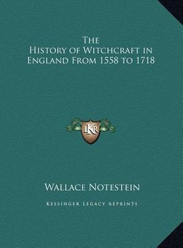 portada the history of witchcraft in england from 1558 to 1718 (en Inglés)