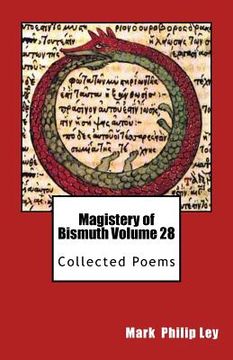 portada Magistery of Bismuth Volume 28: Collected Poems (in English)
