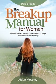 portada The Breakup Manual for Women (en Inglés)