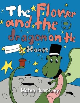 portada The Flower and the Dragon on the Moon (en Inglés)