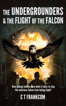 portada The Undergrounders & the Flight of the Falcon (en Inglés)