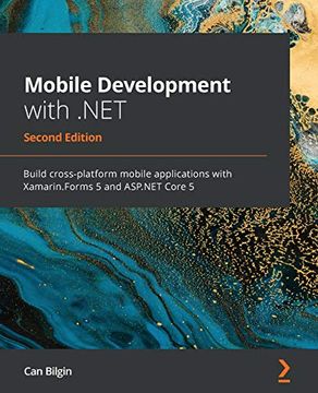 portada Mobile Development With. Net: Build Cross-Platform Mobile Applications With Xamarin. Forms 5 and Asp. Net Core 5, 2nd Edition (en Inglés)