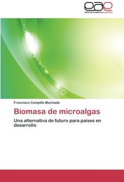portada Biomasa de Microalgas: Una Alternativa de Futuro Para Países en Desarrollo (in Spanish)