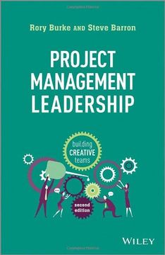 Project Management Leadership: Building Creative Teams (en Inglés)