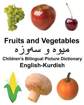 portada English-Kurdish Fruits and Vegetables Children's Bilingual Picture Dictionary (en Inglés)