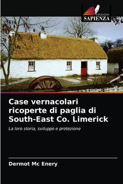 portada Case vernacolari ricoperte di paglia di South-East Co. Limerick (en Italiano)