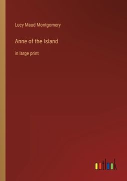 portada Anne of the Island: in large print (in English)