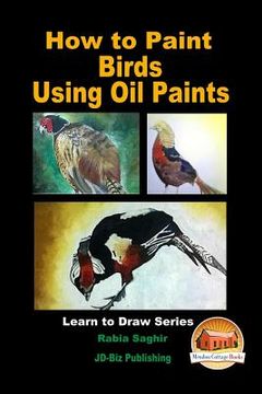 portada How to Paint Birds Using Oil Paints (en Inglés)