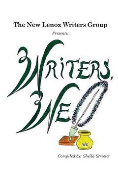 portada The New Lenox Writers' Group Presents: Writers, We (en Inglés)