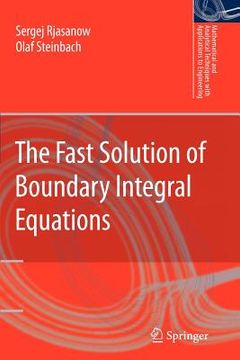 portada the fast solution of boundary integral equations (en Inglés)