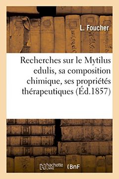 portada Recherches sur le Mytilus edulis, sa composition chimique, ses propriétés thérapeutiques (Sciences)
