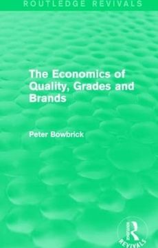 portada The Economics of Quality, Grades and Brands (Routledge Revivals) (en Inglés)