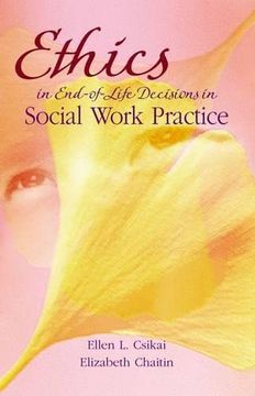 portada Ethics in End-Of-Life Decisions in Social Work Practice (en Inglés)