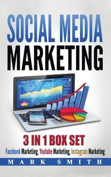 portada Social Media Marketing: Facebook Marketing, Youtube Marketing, Instagram Marketing (in English)