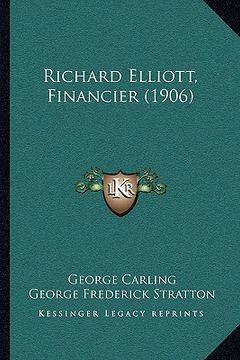 portada richard elliott, financier (1906)