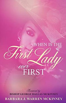 portada When is the First Lady Ever First (en Inglés)