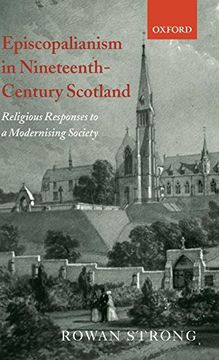 portada Episcopalianism in Nineteenth-Century Scotland: Religious Responses to a Modernizing Society (en Inglés)