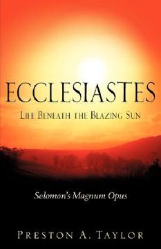 portada ecclesiastes: life beneath the blazing sun (in English)