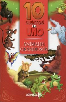 portada Animales Grandiosos 10 Cuentos en uno (in Spanish)