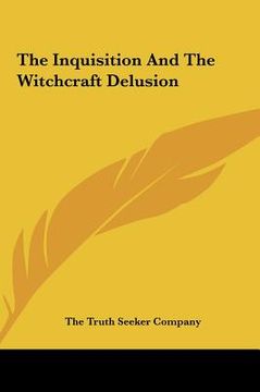 portada the inquisition and the witchcraft delusion (in English)