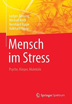 portada Mensch im Stress: Psyche, Körper, Moleküle (en Alemán)