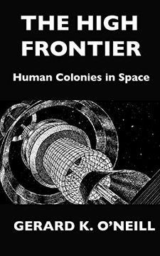 portada The High Frontier: Human Colonies in Space (en Inglés)