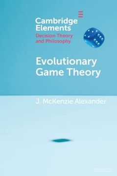 portada Evolutionary Game Theory (Elements in Decision Theory and Philosophy) (en Inglés)