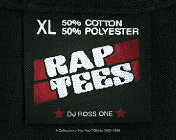 portada Rap Tees: A Collection of Hip-Hop T-Shirts 1980-1999 (en Inglés)