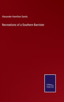 portada Recreations of a Southern Barrister (en Inglés)