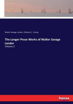portada The Longer Prose Works of Walter Savage Landor: Volume 2 (en Inglés)