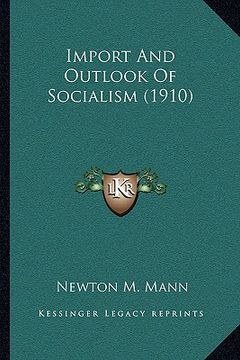 portada import and outlook of socialism (1910) (en Inglés)