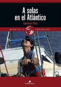 portada A solas en el Atlántico (Relatos de regatas y travesías)