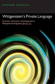 portada Wittgensteins Private Language p: Grammar, Nonsense, and Imagination in Philosophical Investigations, 243-315 
