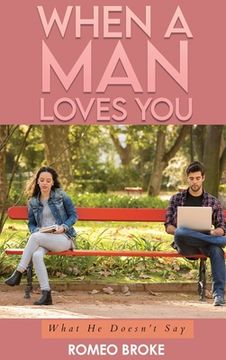 portada When a Man Loves You: What He Doesn't Say (en Inglés)