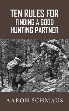 portada Ten Rules for Finding a Good Hunting Partner (en Inglés)