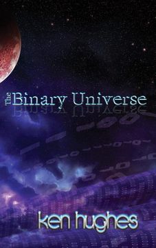 portada The Binary Universe: A Theory of Time 