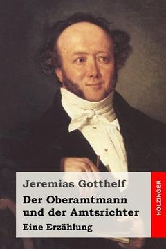portada Der Oberamtmann und der Amtsrichter: Eine Erzählung (en Alemán)
