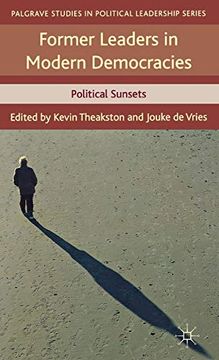 portada Former Leaders in Modern Democracies: Political Sunsets (Palgrave Studies in Political Leadership) (en Inglés)