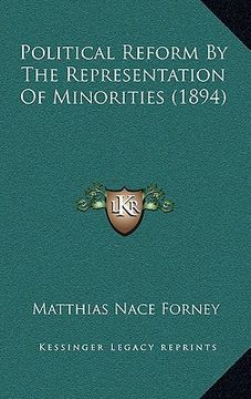 portada political reform by the representation of minorities (1894) (in English)
