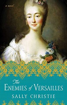 portada The Enemies of Versailles: A Novel (The Mistresses of Versailles Trilogy)