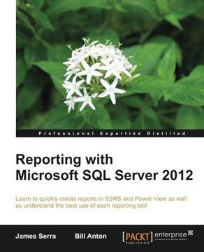 portada Reporting with Microsoft SQL Server 2012 (Professional Experience Distilled)