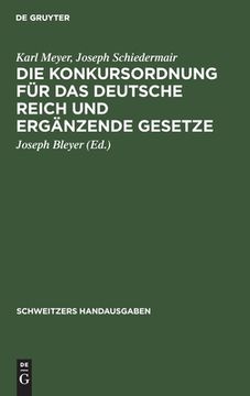 portada Die Konkursordnung fã â¼r das Deutsche Reich und Ergã Â¤Nzende Gesetze (German Edition) [Hardcover ] (in German)