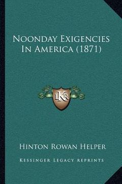 portada noonday exigencies in america (1871) (in English)