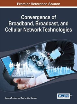 portada Convergence of Broadband, Broadcast, and Cellular Network Technologies