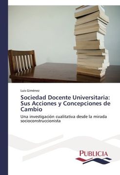portada Sociedad Docente Universitaria: Sus Acciones y Concepciones de Cambio