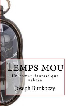 portada Temps mou: Un roman fantastique urbain (French Edition)