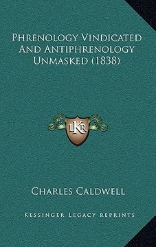 portada phrenology vindicated and antiphrenology unmasked (1838) (en Inglés)