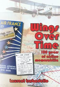 portada Wings Over Time: 100 Years of Airline Memorabilia
