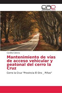 portada Mantenimiento de Vías de Acceso Vehicular y Peatonal del Cerro la Cruz